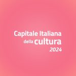 Capitale Italiana della Cultura 2024